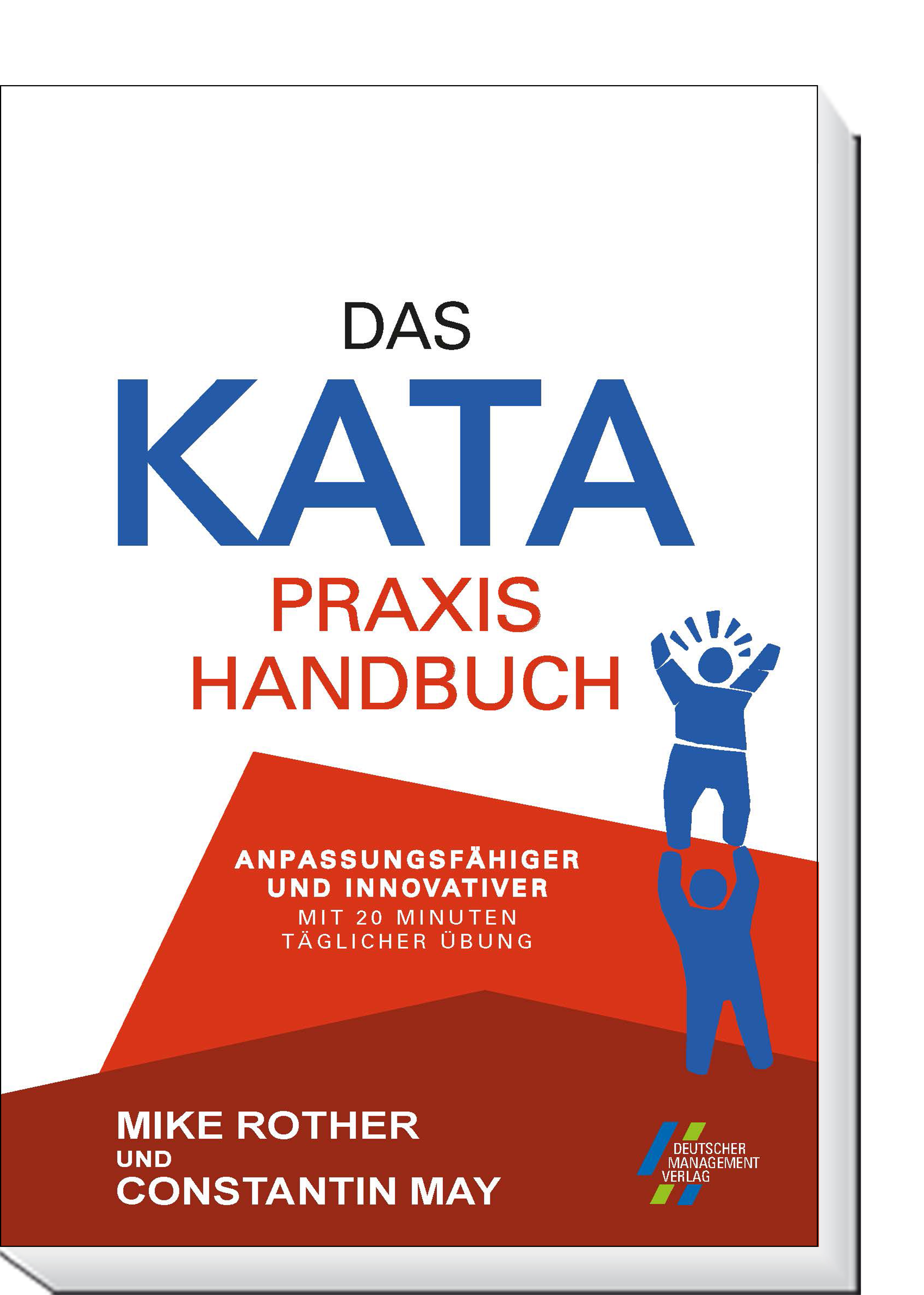 Das KATA Praxishandbuch | Minuten Übung Anpassungsfähiger täglicher innovativer und 20 CETPM mit 